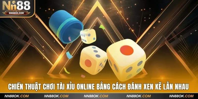 Áp dụng chiến thuật chơi tài xỉu online đánh nhỏ ăn dài