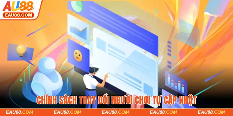 Chính sách thay đổi người chơi tự cập nhật